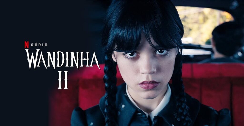 Wandinha 2ª temporada: horário na Netflix 2 Wandinha 2 a Nova série na Netflix agosto 2025