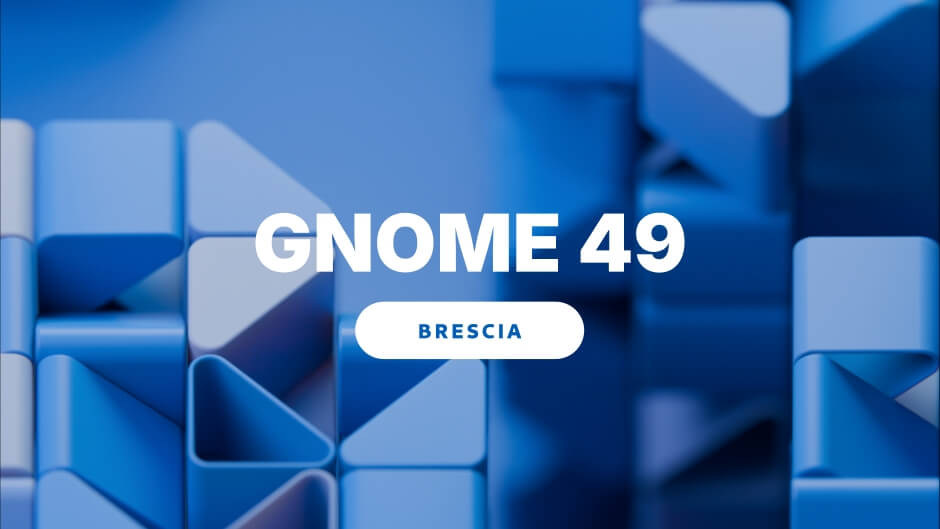 Gnome 49 é oficial: novidades e como obter 5 Gnome 49 Brescia no desktop com Showtime, Papers e melhorias do Maps