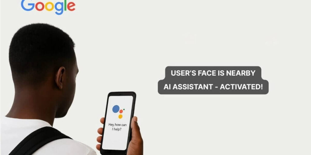 Google Gemini AI ativação por proximidade facial usando sensores capacitivos no smartphone