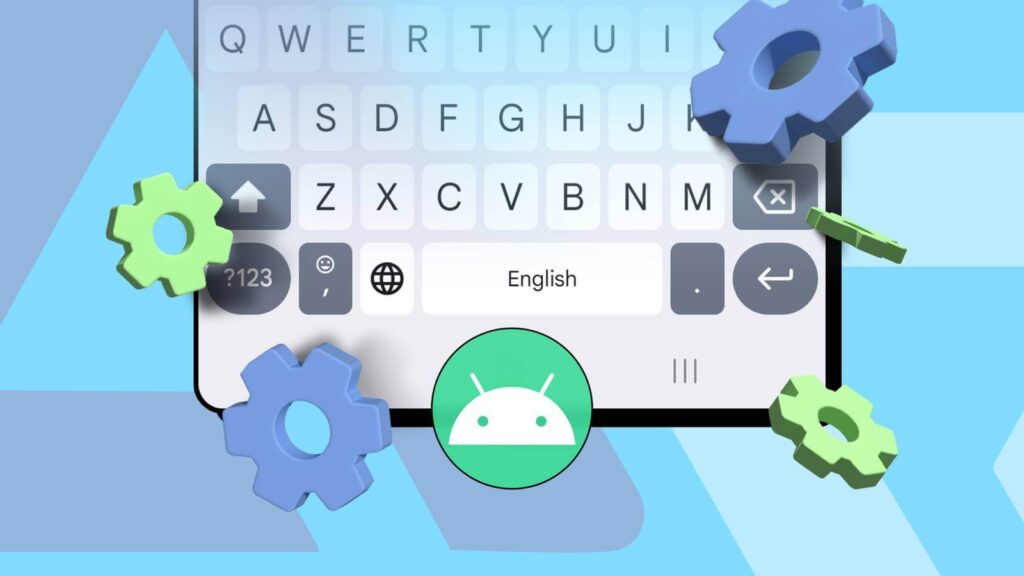 Configurações do teclado Android que você ignora 7 Teclado Android Gboard com engrenagens: ajuste configurações para digitação mais rápida e precisa