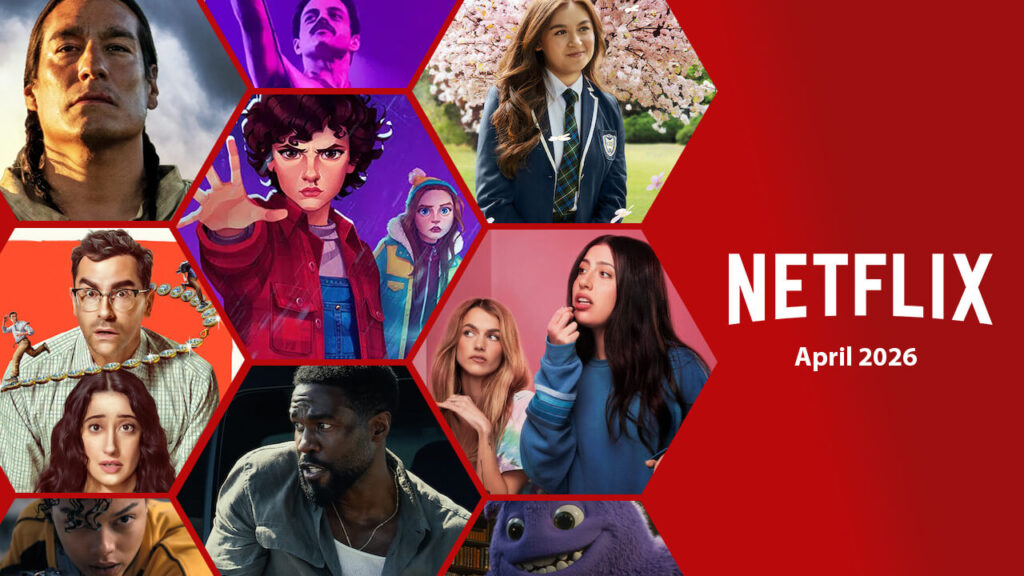Whats Coming To Netflix April 2026