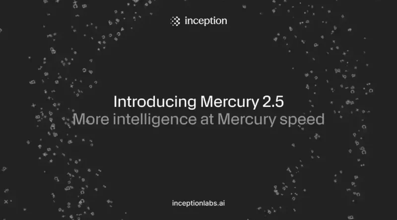 Mercury 2.5 da Inception para agentes de IA de baixa latência